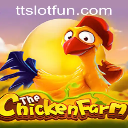 Discover the Thrilling World of ChickenFarm and TTSLOT: A Game of Strategy and Chance